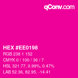 カラーコード: HEX #EE0198 | qconv.com