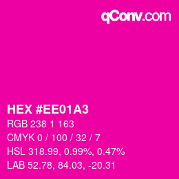 Color code: HEX #EE01A3 | qconv.com