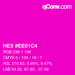 カラーコード: HEX #EE01C4 | qconv.com