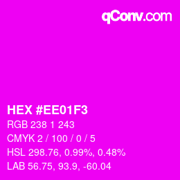Color code: HEX #EE01F3 | qconv.com
