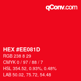 カラーコード: HEX #EE081D | qconv.com