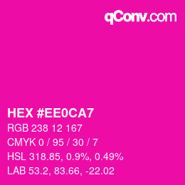 カラーコード: HEX #EE0CA7 | qconv.com
