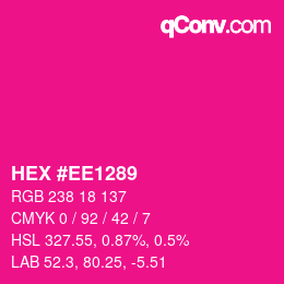 カラーコード: HEX #EE1289 | qconv.com