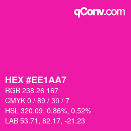 Color code: HEX #EE1AA7 | qconv.com