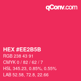 颜色代码: HEX #EE2B5B | qconv.com