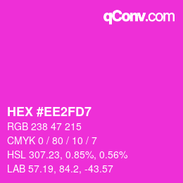 カラーコード: HEX #EE2FD7 | qconv.com