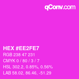Color code: HEX #EE2FE7 | qconv.com