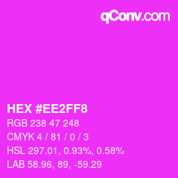 Color code: HEX #EE2FF8 | qconv.com