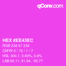 カラーコード: HEX #EE43EC | qconv.com