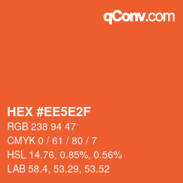 カラーコード: HEX #EE5E2F | qconv.com