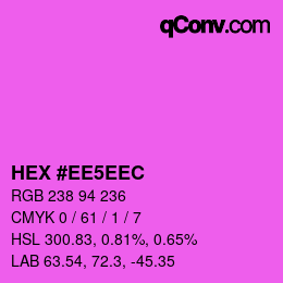 颜色代码: HEX #EE5EEC | qconv.com