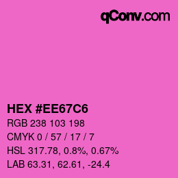 Color code: HEX #EE67C6 | qconv.com