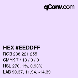 Color code: HEX #EEDDFF | qconv.com