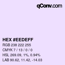 Color code: HEX #EEDEFF | qconv.com