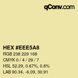 カラーコード: HEX #EEE5A8 | qconv.com