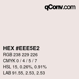 Código de color: HEX #EEE5E2 | qconv.com