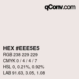 Código de color: HEX #EEE5E5 | qconv.com