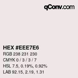 Color code: HEX #EEE7E6 | qconv.com