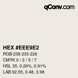 Color code: HEX #EEE9E2 | qconv.com