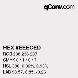 颜色代码: HEX #EEECED | qconv.com