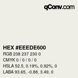Color code: HEX #EEEDE600 | qconv.com