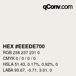 Color code: HEX #EEEDE700 | qconv.com