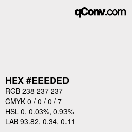 Color code: HEX #EEEDED | qconv.com