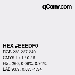 颜色代码: HEX #EEEDF0 | qconv.com