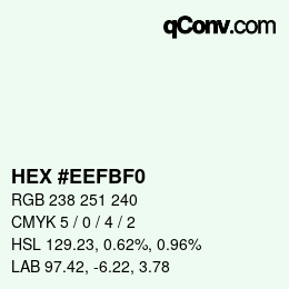 Color code: HEX #EEFBF0 | qconv.com