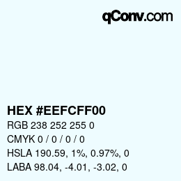 颜色代码: HEX #EEFCFF00 | qconv.com