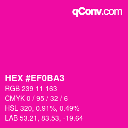 颜色代码: HEX #EF0BA3 | qconv.com