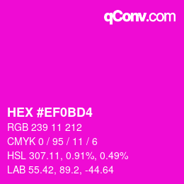 颜色代码: HEX #EF0BD4 | qconv.com