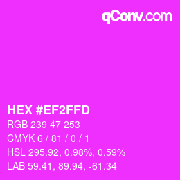 Color code: HEX #EF2FFD | qconv.com