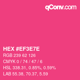 Farbcode: HEX #EF3E7E | qconv.com