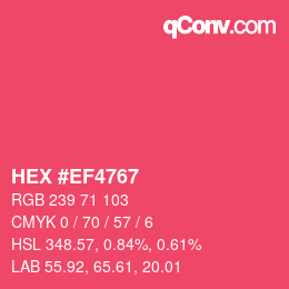 Color code: HEX #EF4767 | qconv.com