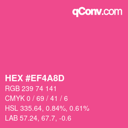 カラーコード: HEX #EF4A8D | qconv.com