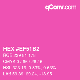 カラーコード: HEX #EF51B2 | qconv.com