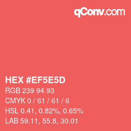カラーコード: HEX #EF5E5D | qconv.com