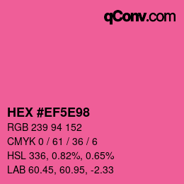 Color code: HEX #EF5E98 | qconv.com