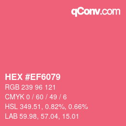 Code couleur: HEX #EF6079 | qconv.com