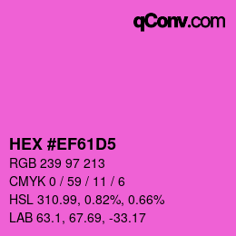 Color code: HEX #EF61D5 | qconv.com