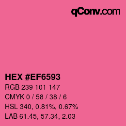 Color code: HEX #EF6593 | qconv.com