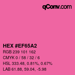 Color code: HEX #EF65A2 | qconv.com