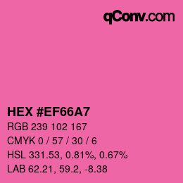 Color code: HEX #EF66A7 | qconv.com