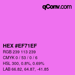 カラーコード: HEX #EF71EF | qconv.com