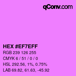 カラーコード: HEX #EF7EFF | qconv.com
