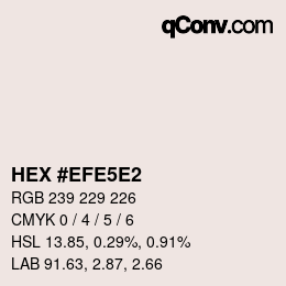 Color code: HEX #EFE5E2 | qconv.com