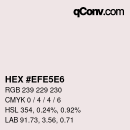 Color code: HEX #EFE5E6 | qconv.com