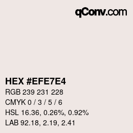 Color code: HEX #EFE7E4 | qconv.com