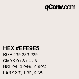 カラーコード: HEX #EFE9E5 | qconv.com
